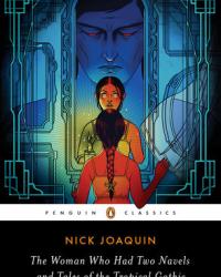 Nick Joaquin, The Woman Who Had Two Navels and Tales of the Tropical Gothic