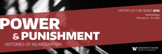 History Lecture Series 2026, Power and Punishment: Histories of Incarceration
