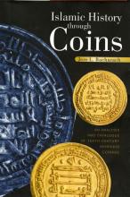 Islamic History Through Coins An Analysis And Catalogue
