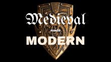 History Lecture Series 2023: Medieval Made Modern History Lecture Series 2023: Medieval Made Modern