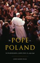 book cover of The Pope in Poland by James Felak