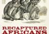 Recaptured Africans Book Cover Sharla Fett