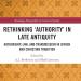 Cover of Rethinking Authority in Late Antiquity